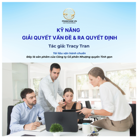 KỸ NĂNG GIẢI QUYẾT VẤN ĐỀ & RA QUYẾT ĐỊNH