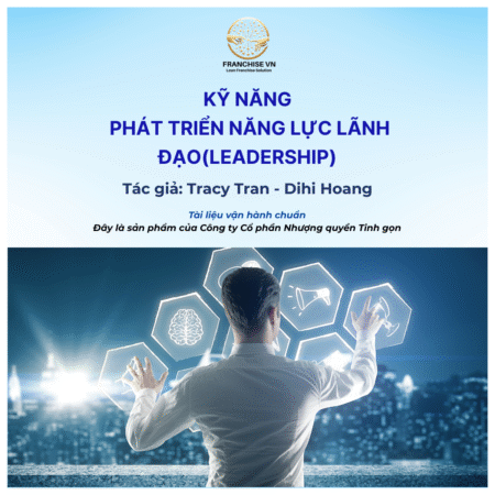 KỸ NĂNG PHÁT TRIỂN NĂNG LỰC LÃNH ĐẠO (LEADERSHIP)