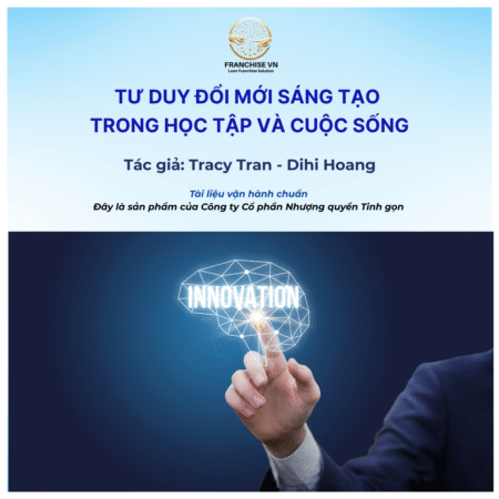 TƯ DUY ĐỔI MỚI SÁNG TẠO TRONG HỌC TẬP VÀ CUỘC SỐNG